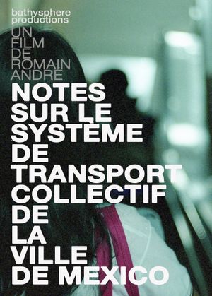 Notes sur le système de transport collectif de la ville de Mexico's poster