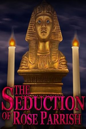 The Seduction of Rose Parrish's poster