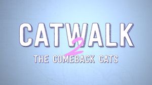 Catwalk 2: The Comeback Cats's poster