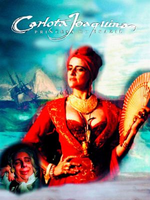 Carlota Joaquina, Princesa do Brazil's poster