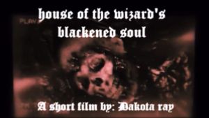 House of the Wizard's Blackened Soul's poster