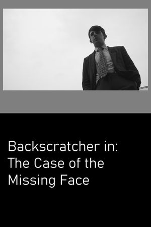 Backscratcher in: The Case of the Missing Face's poster