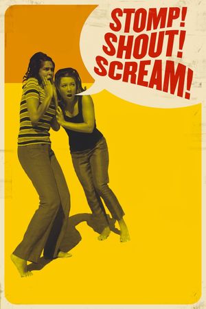 Stomp! Shout! Scream!'s poster