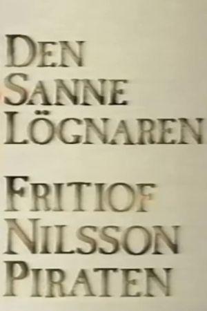 Den sanne lögnaren - Fritiof Nilsson Piraten's poster