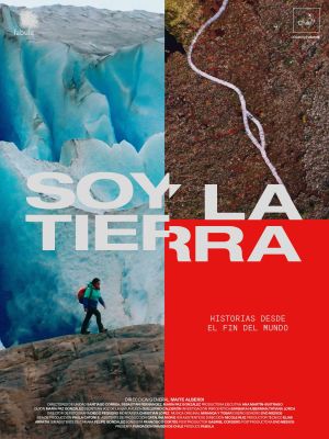 Soy la Tierra. Historias desde el fin del mundo's poster