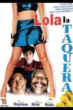 Lola la taquera's poster