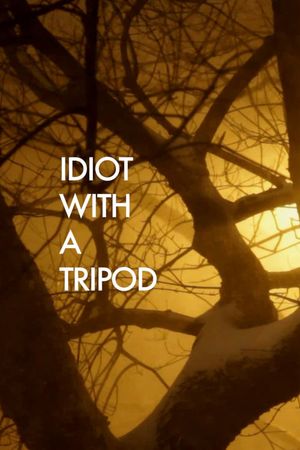 Idiot with a Tripod's poster image