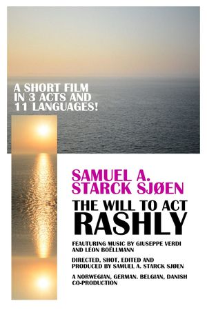 The Will to Act Rashly's poster