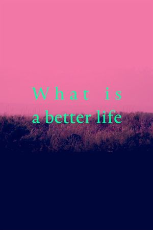 What is a better life (exorcised in the middle)'s poster image