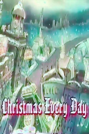 Christmas Every Day's poster image