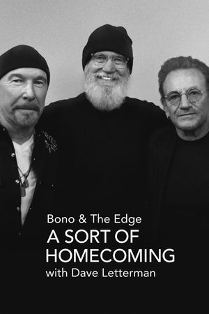 Bono & The Edge: A Sort of Homecoming with Dave Letterman's poster