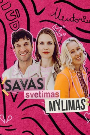 Savas, Svetimas, Mylimas's poster