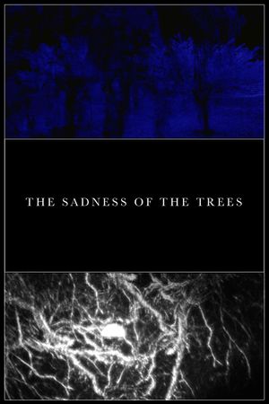 The Sadness of the Trees's poster image