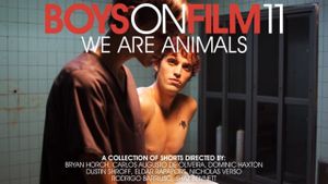 Boys on Film 11: We Are Animals's poster