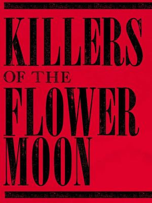 Killers of the Flower Moon's poster