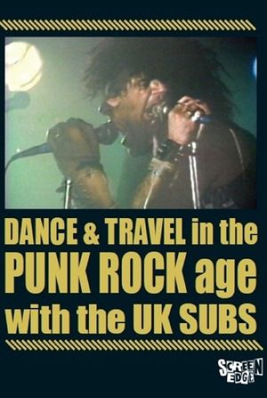 U.K. Subs: Dance & Travel In The Punk Rock Age's poster