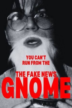 The Fake News Gnome's poster
