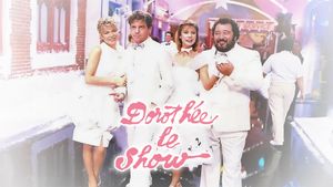 Dorothée : Le Show's poster