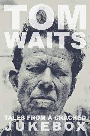 Tom Waits: Tales from a Cracked Jukebox's poster