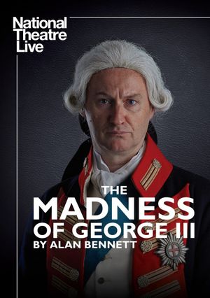 National Theatre Live: The Madness of George III's poster