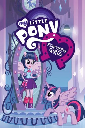 My Little Pony: Equestria Girls's poster