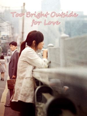 Too Bright Outside for Love's poster image