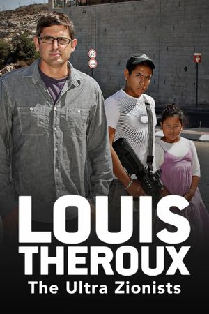 Louis Theroux: The Ultra Zionists's poster