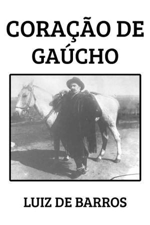 Coração de Gaúcho's poster