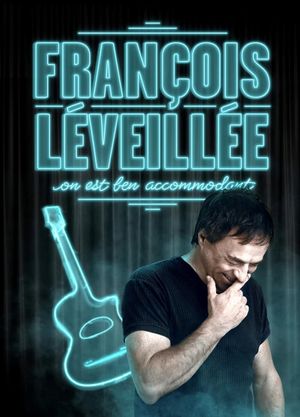 François Léveillée : On est ben accomodant's poster