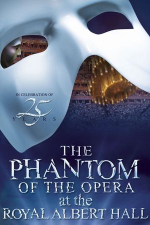 The Phantom of the Opera at the Royal Albert Hall's poster