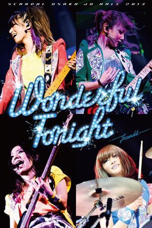 SCANDAL OSAKA-JO HALL 2013「Wonderful Tonight」's poster