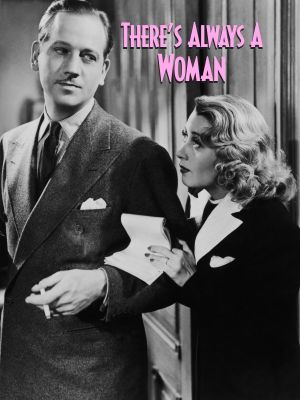 There's Always a Woman's poster
