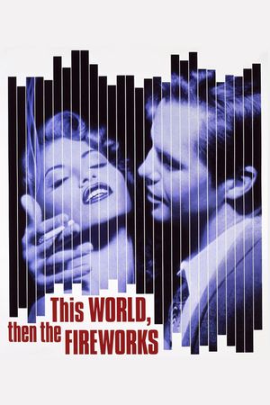 This World, Then the Fireworks's poster