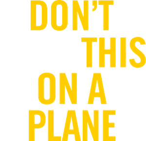 Don't Read This on a Plane's poster