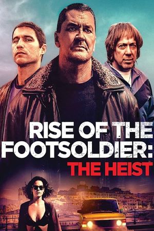 Rise of the Footsoldier: The Heist's poster