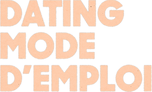 Dating mode d'emploi's poster
