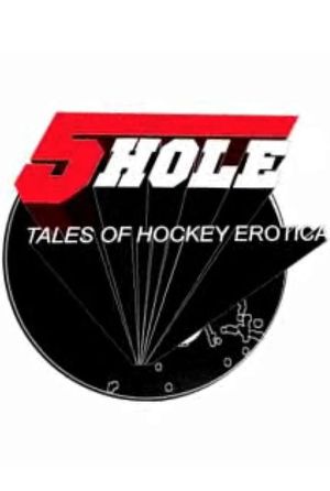 Five Hole: Tales of Hockey Erotica's poster