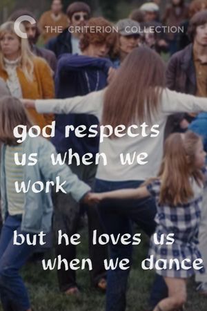 God Respects Us When We Work, But Loves Us When We Dance's poster