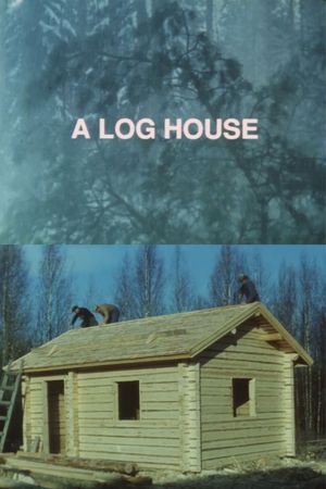 A Log House's poster