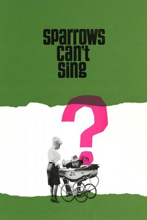 Sparrows Can't Sing's poster