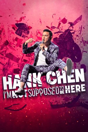 Hank Chen: I'm Not Supposed to Be Here's poster