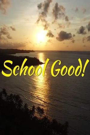 School Good's poster