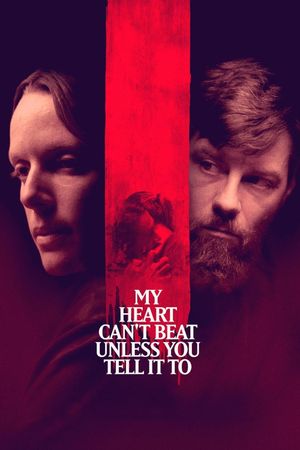 My Heart Can't Beat Unless You Tell It To's poster