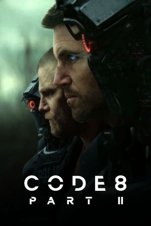 Code 8: Part II's poster