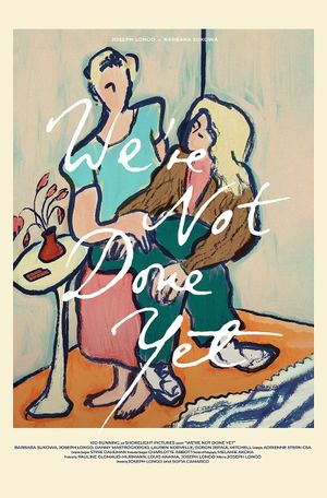 We're Not Done Yet's poster