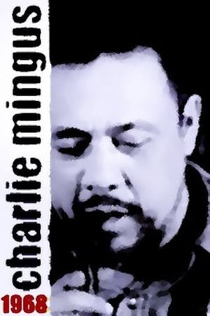 Mingus: Charlie Mingus 1968's poster image