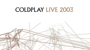 Coldplay: Live 2003's poster