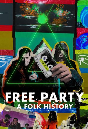 Free Party: A Folk History's poster