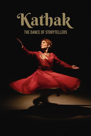Kathak: The Dance of Storytellers's poster