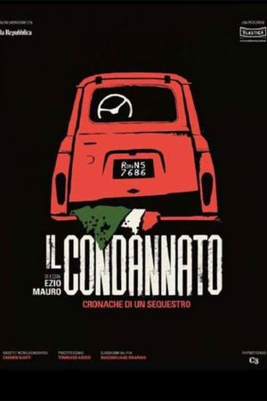 Il condannato - Cronaca di un sequestro's poster image